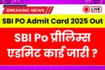 SBI PO Admit Card 2025 Out